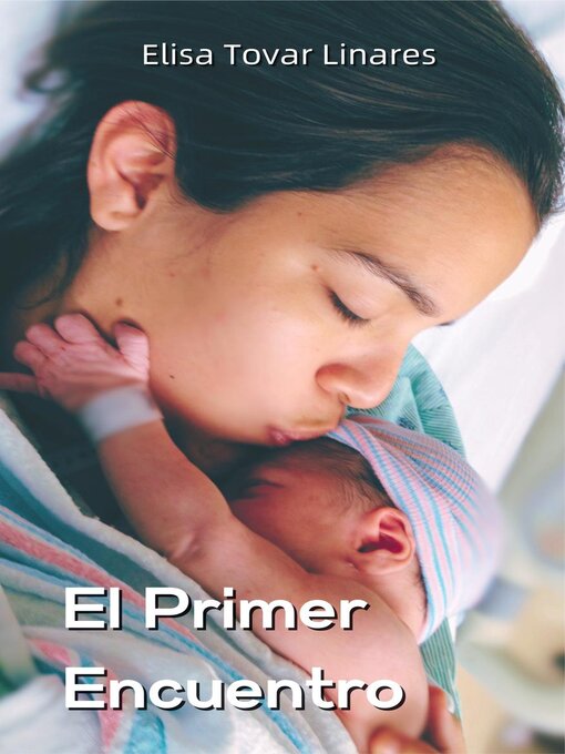Title details for El Primer Encuentro by Elisa Coromoto Tovar Linares - Available